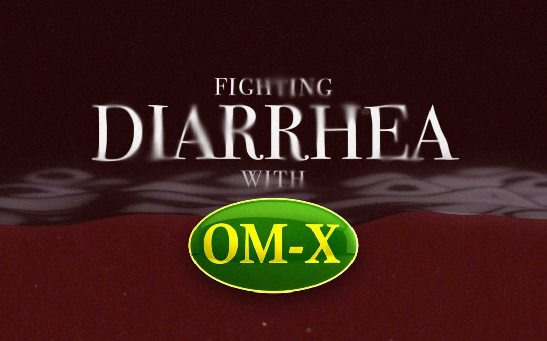 Fighting Diarrhea with OM-X